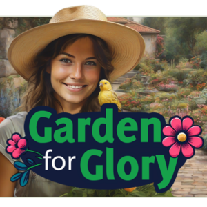 Garden for Glory